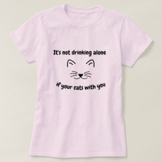 Drick inte ensam om dina katter med din roligt t shirt