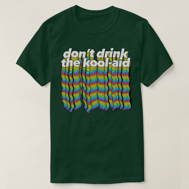 Drick inte KoolAid Psychedelic Design 1 T Shirt (Design framsida)