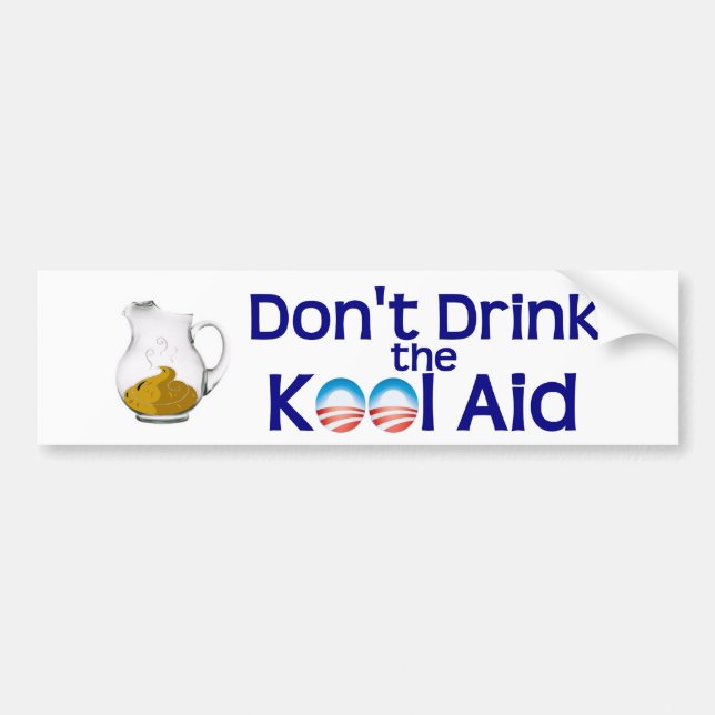 Drick inte Obama Kool-Aid Bumperdekal Bildekal (Framsidan)