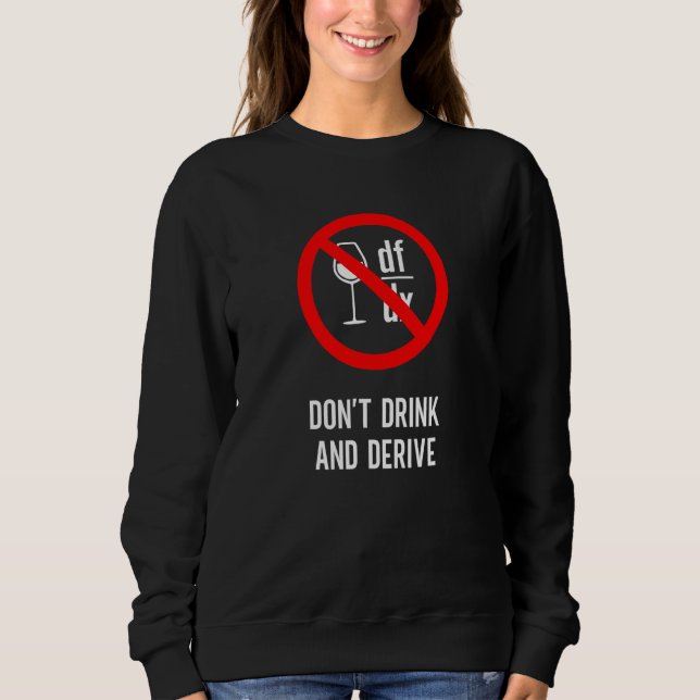 Drick Inte Och Derivera  Matematiker Fysiker Te T Shirt (Framsida)