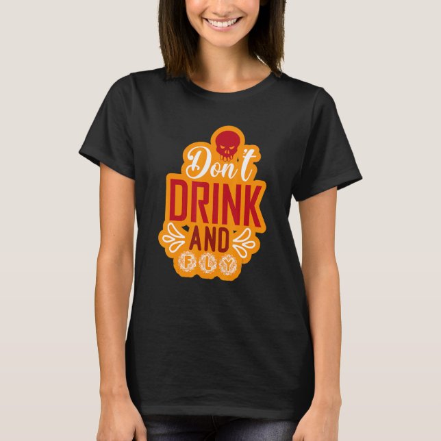 Drick inte och flyga Halloween T Shirt (Framsida)