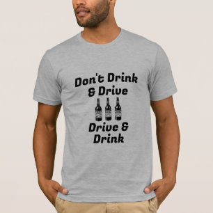 Drick inte och kör t-skirt t shirt