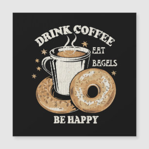 Drick kaffe ät bagels var glad