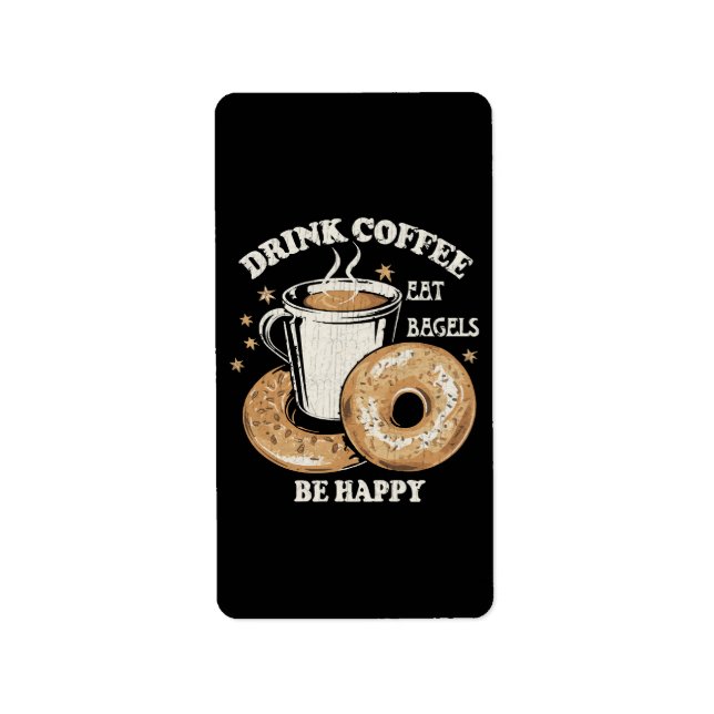 Drick kaffe ät bagels var glad adressetikett (Framsidan)