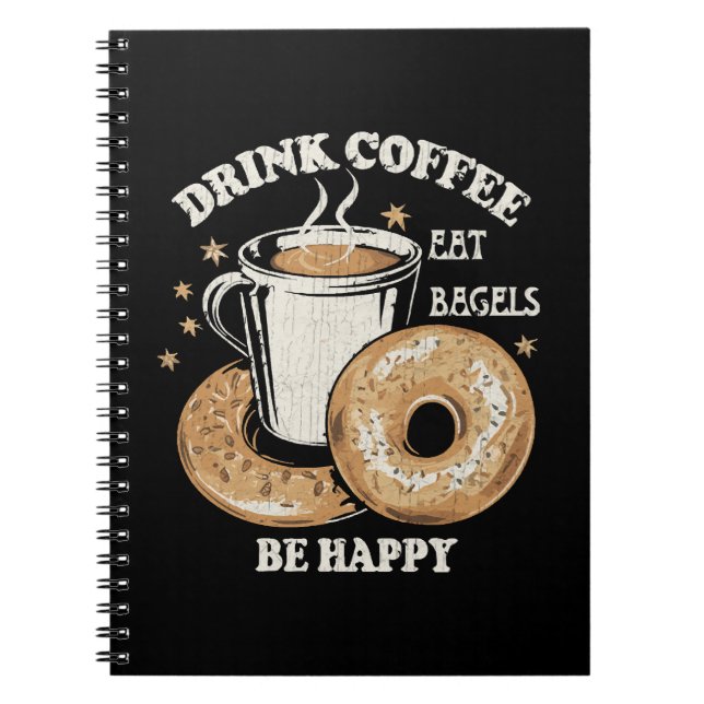 Drick kaffe ät bagels var glad anteckningsbok (Framsidan)