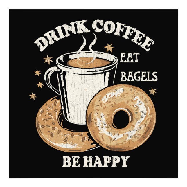 Drick kaffe ät bagels var glad fototryck (Framsidan)