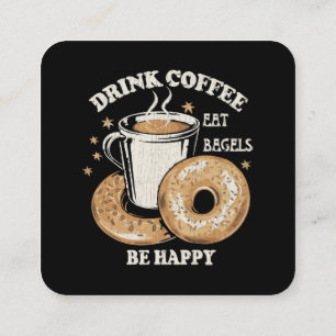 Drick kaffe ät bagels var glad fyrkantigt visitkort
