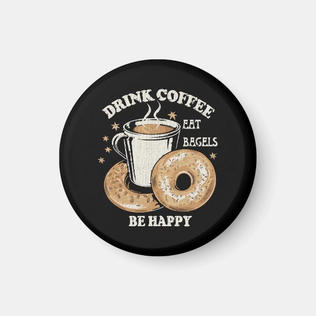 Drick kaffe ät bagels var glad magnet (Framsidan)