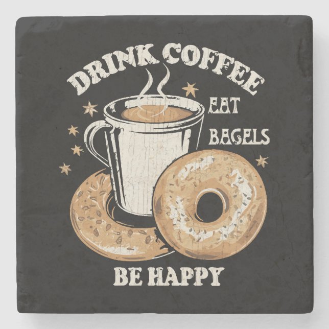 Drick kaffe ät bagels var glad stenunderlägg (Framsidan)