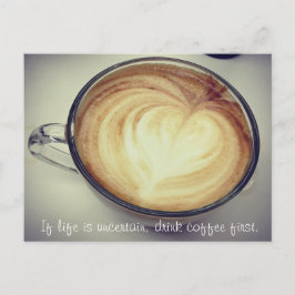 Drick kaffe först vykort