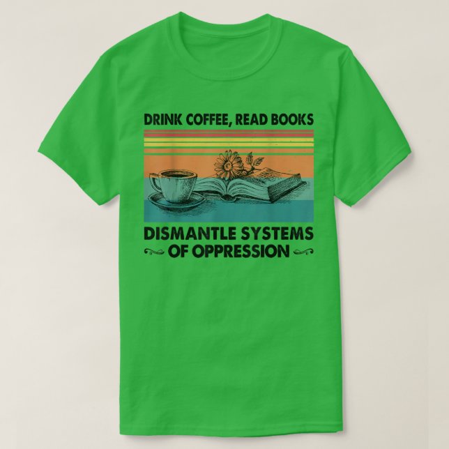 Drick Kaffe Läs Böcker Bokälskare  T Shirt (Design framsida)