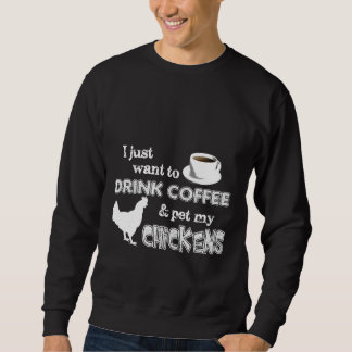 Drick kaffe och ät mina kycklingar. lång ärmad tröja