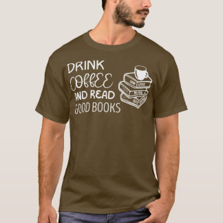 Drick kaffe och läs Bra Bokar T Shirt