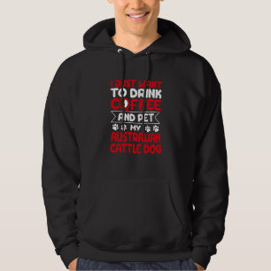 Drick kaffe och smeka min australisk koherdehund hoodie