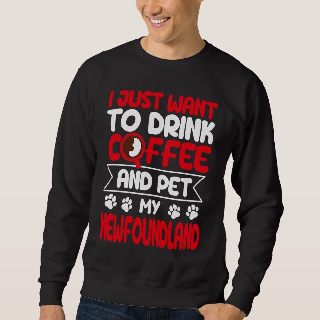 Drick kaffe och smeka min newfoundlandshund humor lång ärmad tröja (Framsida)