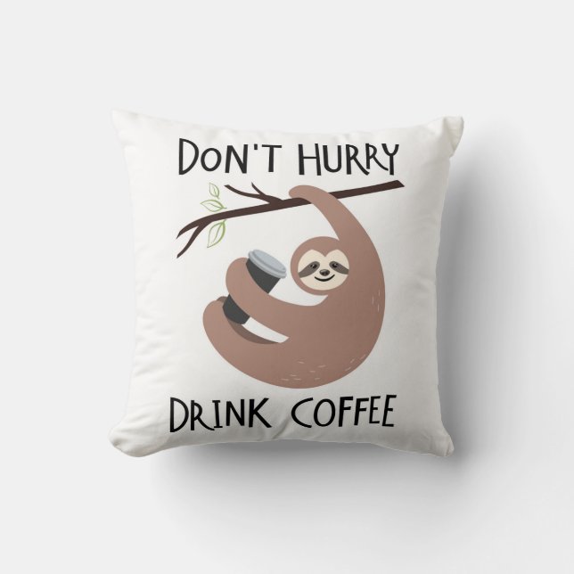 Drick kaffe utan att skynda kudde (Framsida)