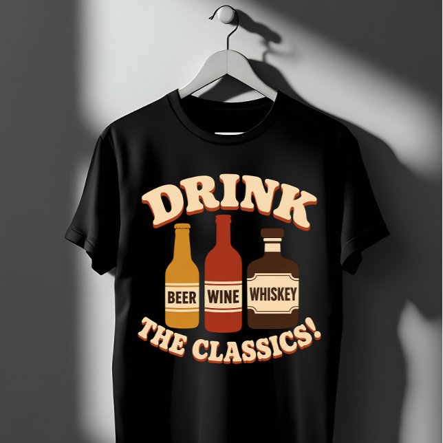 Drick Klassikerna Öl Vin Whiskey T Shirt (Skapare uppladdad)