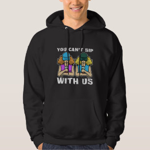 Drick kvinnor Vin, du kan sitta med oss Hoodie