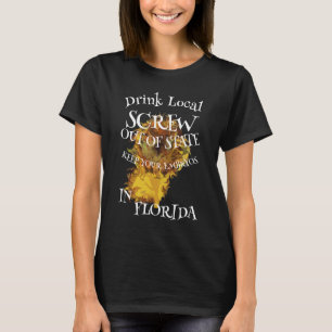 Drick Local SCREW ur det statliga EMBRYOS FLORIDA T Shirt