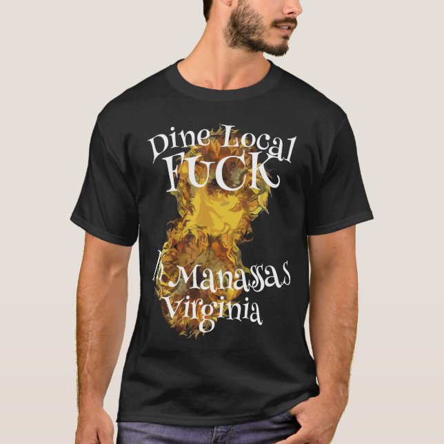 Drick Lokal Fu ck I Manassas Virginia T Shirt (Framsida)