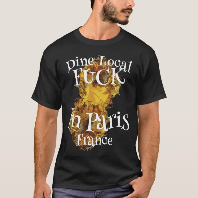 Drick Lokalt Jävla i Paris Frankrike T Shirt (Framsida)