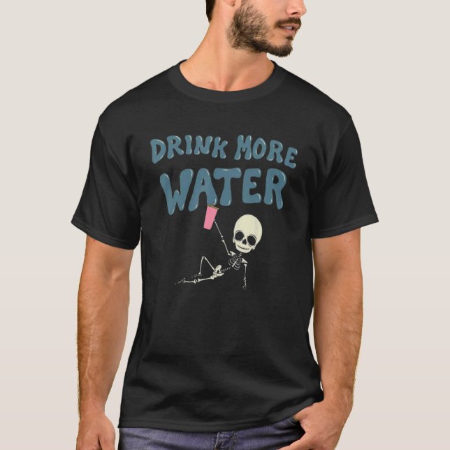 Drick mer Vatten Skeleton T Shirt (Framsida)