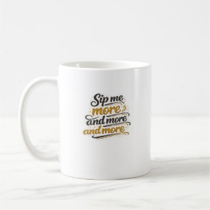 Drick Mig Mer Rolig Kaffe Älskare Typografi Design Kaffemugg