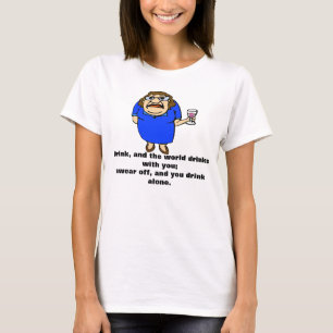 Drick och världen dricker med dig tee shirt