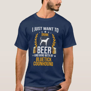 Drick öl och håll med min bluetick Coonhound Hund T Shirt