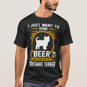 Drick öl och håll med min Yorkshire Terrier Hund T Shirt