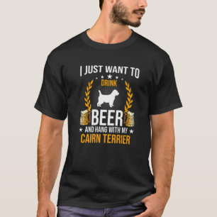 Drick öl och håll med mitt Cairn Terrier Kärlek T Shirt