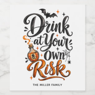 Drick på egen risk Spöklik Halloweenfest Vinflaska Etikett
