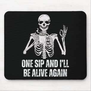 Drick Skeleton en sipp och jag kommer att leva ige Musmatta