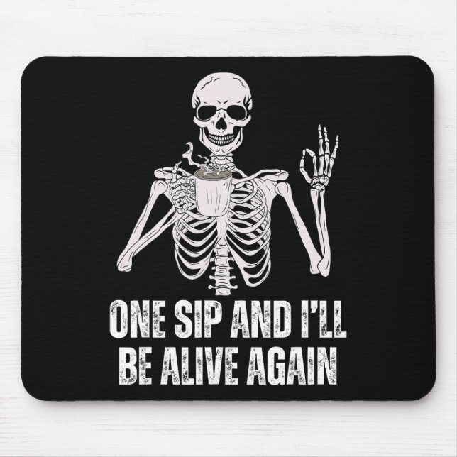 Drick Skeleton en sipp och jag kommer att leva ige Musmatta (Framsidan)