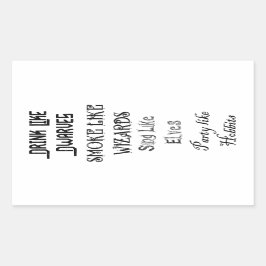 Drick som dvärgar Rök som Wizards Sjunga som El Rektangulärt Klistermärke