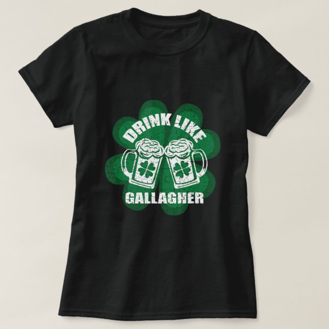 Drick som en Gallagher Saint patrick's day Irish T Shirt (Design framsida)