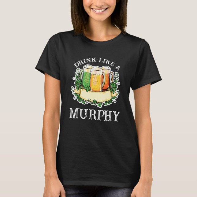 Drick som en Murphy Öl C T Shirt (Framsida)