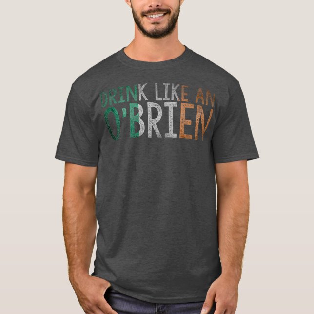 Drick som en OBrien Irish Surname Ireland Flagga T Shirt (Framsida)