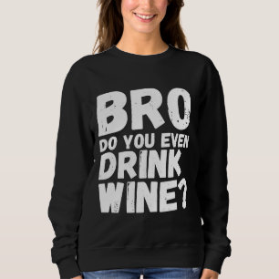 Drick till och med Vin aktivt när du dricker T Shirt