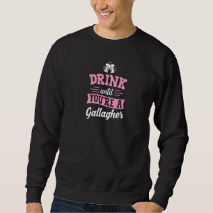 Drick tills du är en Gallagher Beer Drinking Pub Lång Ärmad Tröja