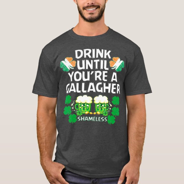 Drick tills du är en gallagher Shamless St T Shirt (Framsida)