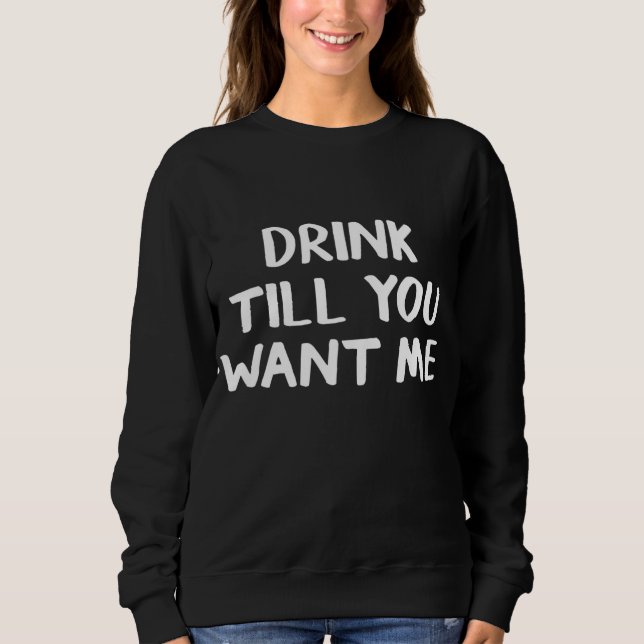 Drick tills du vill ha mig t shirt (Framsida)