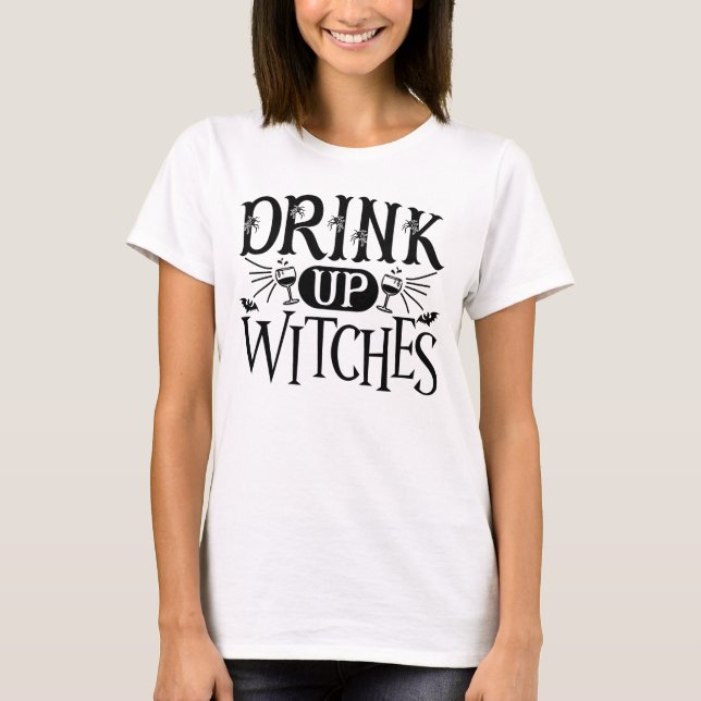 Drick Upp Häxor T Shirt (Framsida)