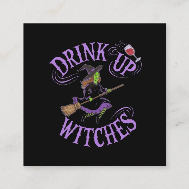 Drick upp Witches Funny Halloween Party Vibes Fyrkantigt Visitkort (Framsida)