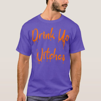 Drick upp Witches Funny Halloween Witch Kvinnor dr T Shirt