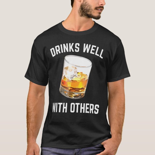 Drick väl med andra Whiskey T Shirt (Framsida)