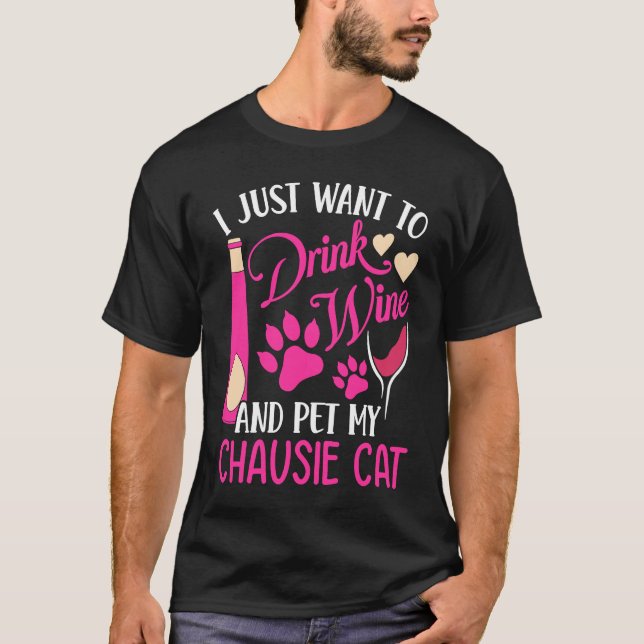 Drick vin och smeka min Chausie-katt  Kattmamma hu T Shirt (Framsida)