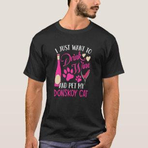 Drick Vin och Smeka Min Donskoy Katt Katt Mamma Hu T Shirt