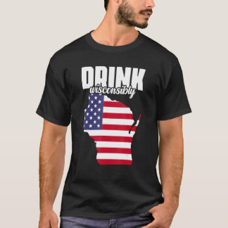 Drick Wisconsile Wisconsin WI som dricker alkohol T Shirt