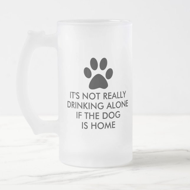 Dricka inte ensam är hunden det hem- frostat ölglas (Vänster)